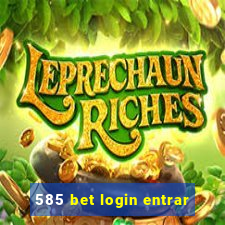 585 bet login entrar